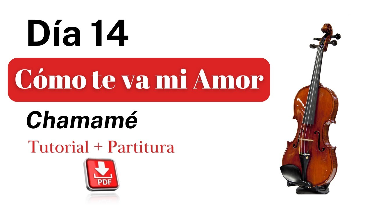 14. CÓMO TE VA MI AMOR, versión Ángelo Aranda. Tutorial+Partitura para Violín