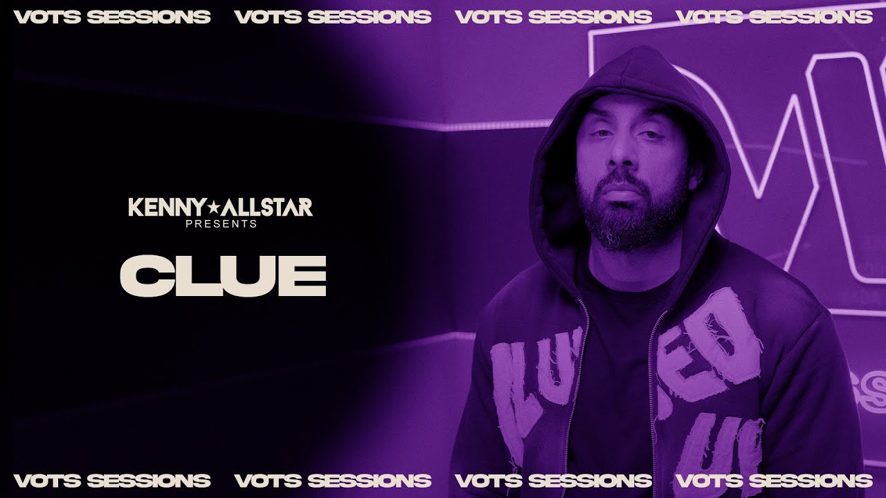 Clue - VOTS SESSIONS W/ Kenny Allstar