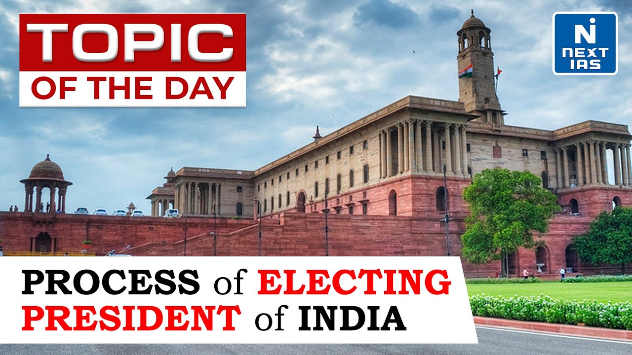 Process of Electing President of India - UPSC | NEXT IAS