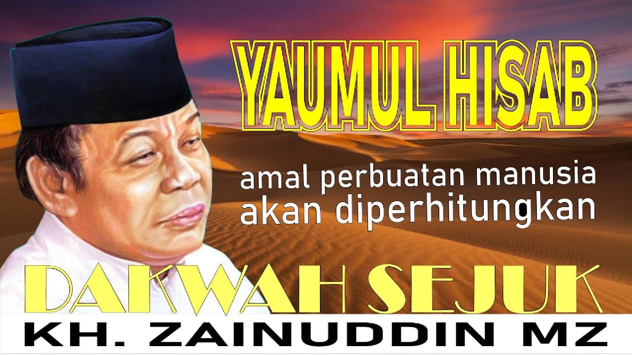 Yaumul Hisab | KH. Zainuddin MZ