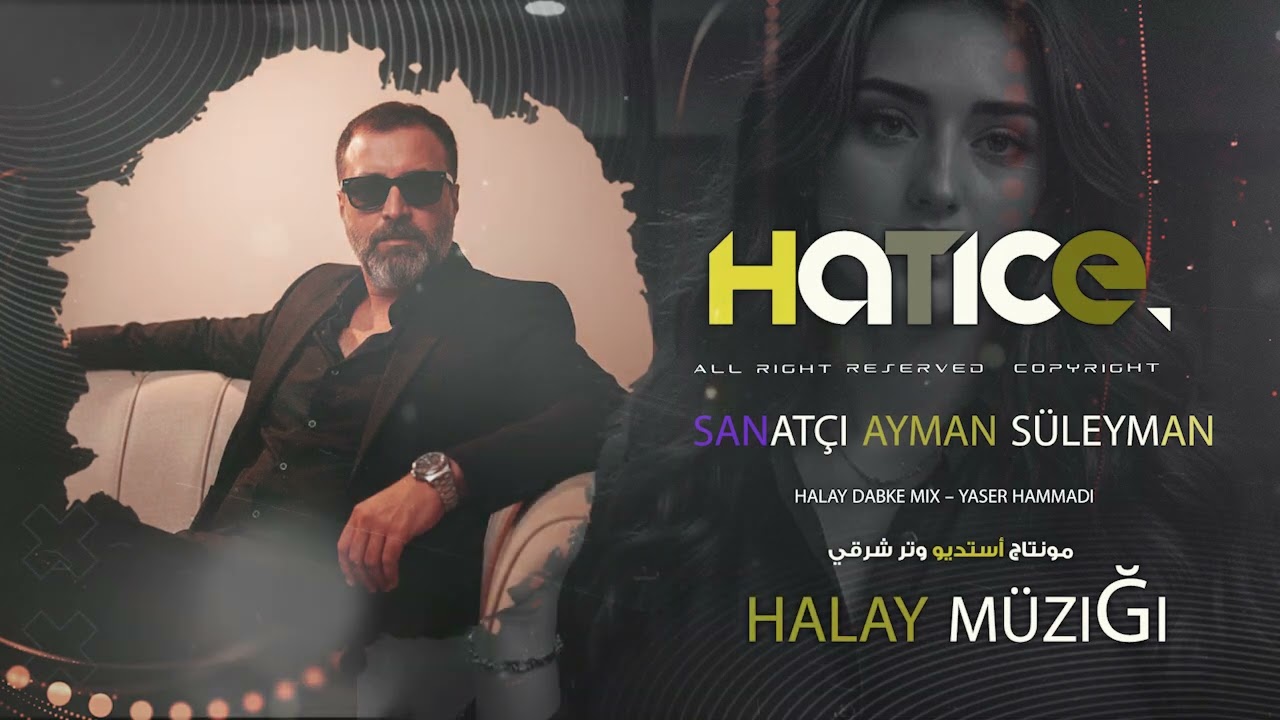Hatice, Hatice, kalbimi sana verdim 2026 Sanatçı Ayman Süleyman