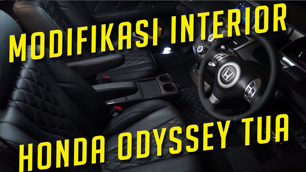 INTERIOR BARU ODYSSEY TUA JADI MUDA MEWAH!!!