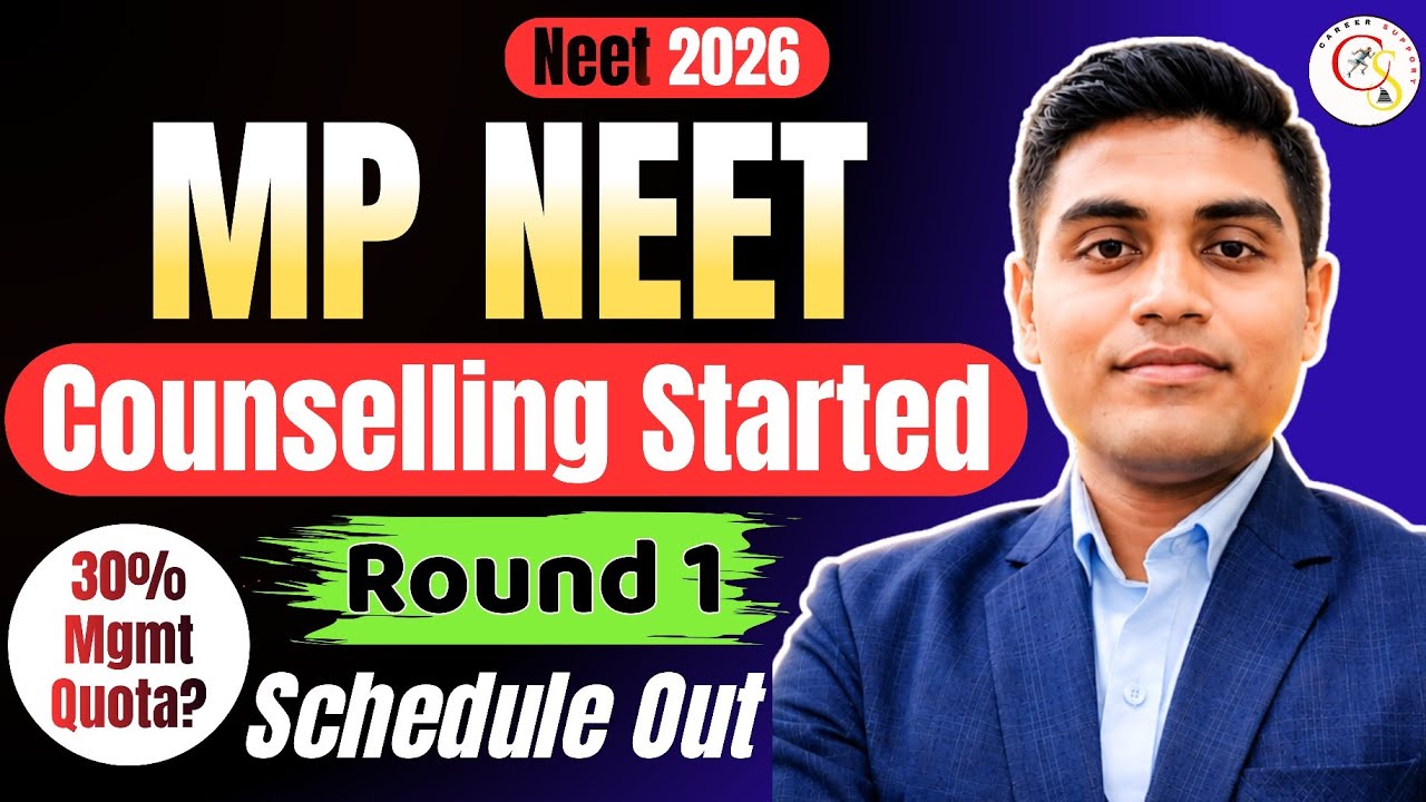 MP Neet Counselling 2026 schedule out 🔥 Registration, Choice filling & Security money
