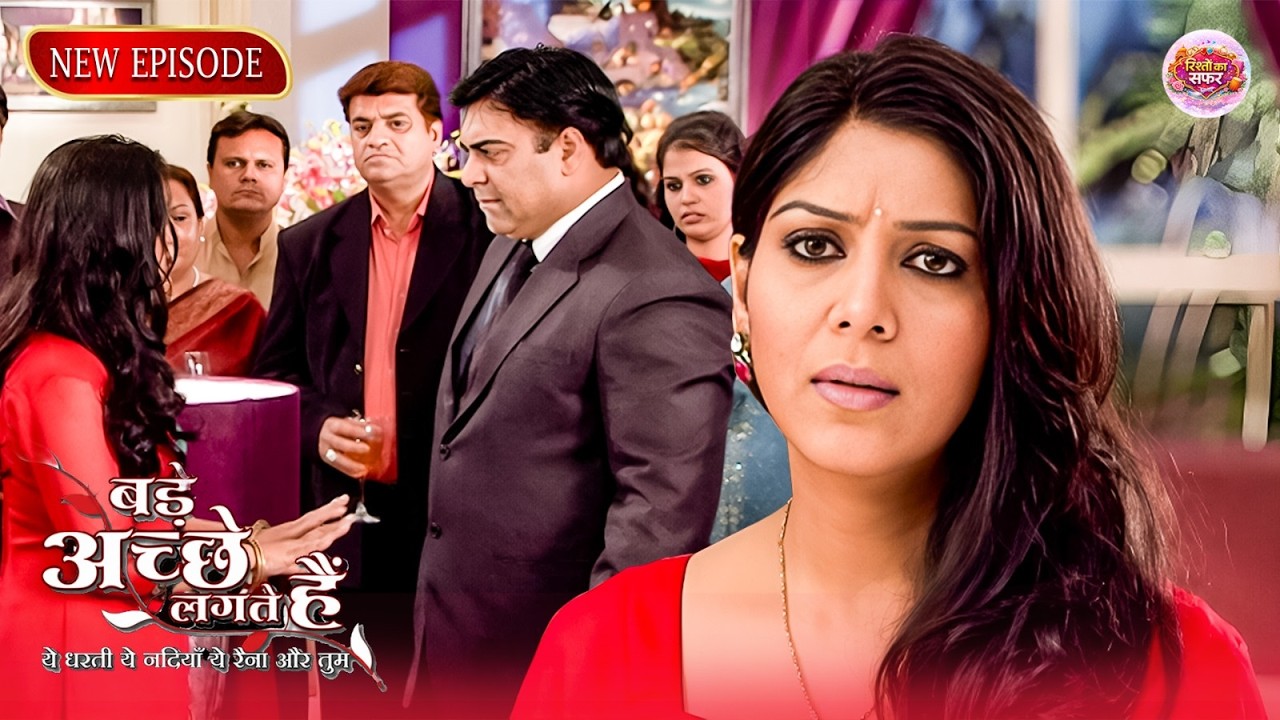 प्रिया ने क्यों तोड़ा राम से अपना रिश्ता आखिर क्या था असली कारण  | Bade Achhe Lagte Hai | Episode 20