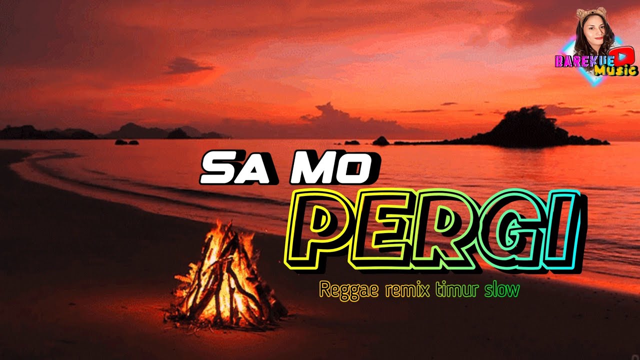 🍀sa mo PERGI 🐾Reggae remix timur slow terbaru 2024 || Barekue_Music #reggae #djremix #music