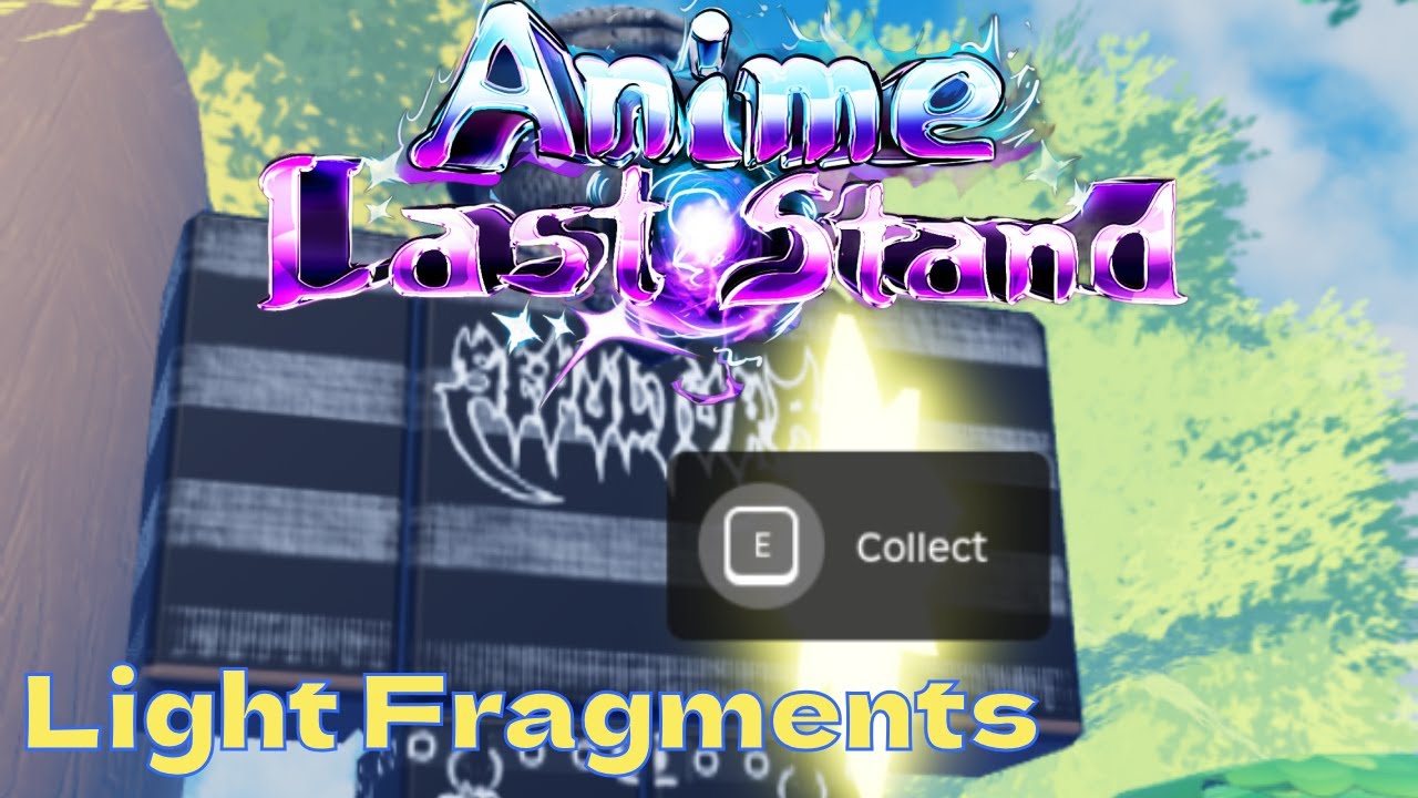 Find All Light Fragments in 2 Minutes On Anime Last Stand!