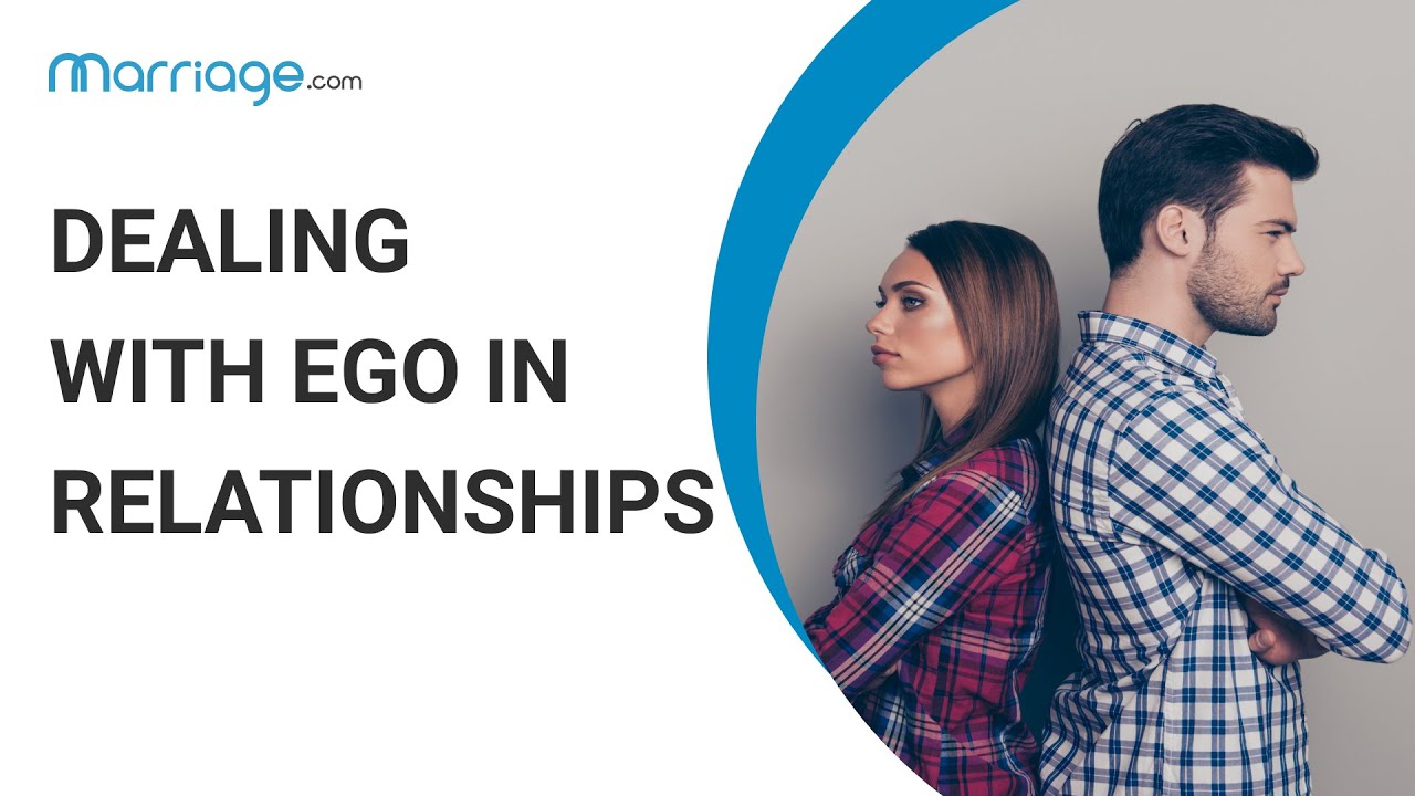 What Are the Signs of Ego in Relationships and What to Do