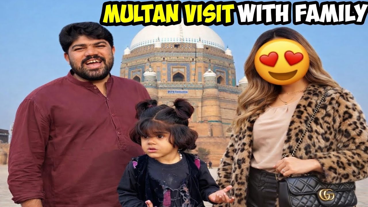 Multan With Family | Ek Yaadgar Family Vlog ❤️