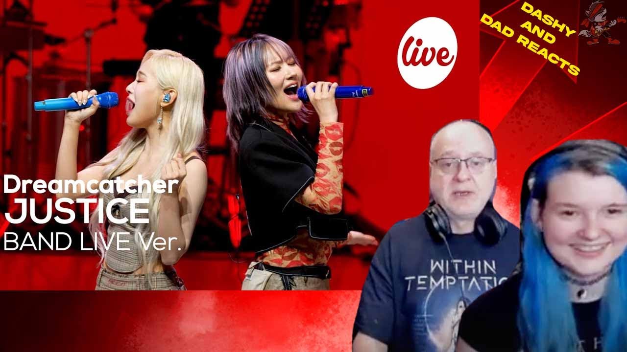 Dad&Daughter First Reaction To: Dreamcatcher - “JUSTICE” Band LIVE