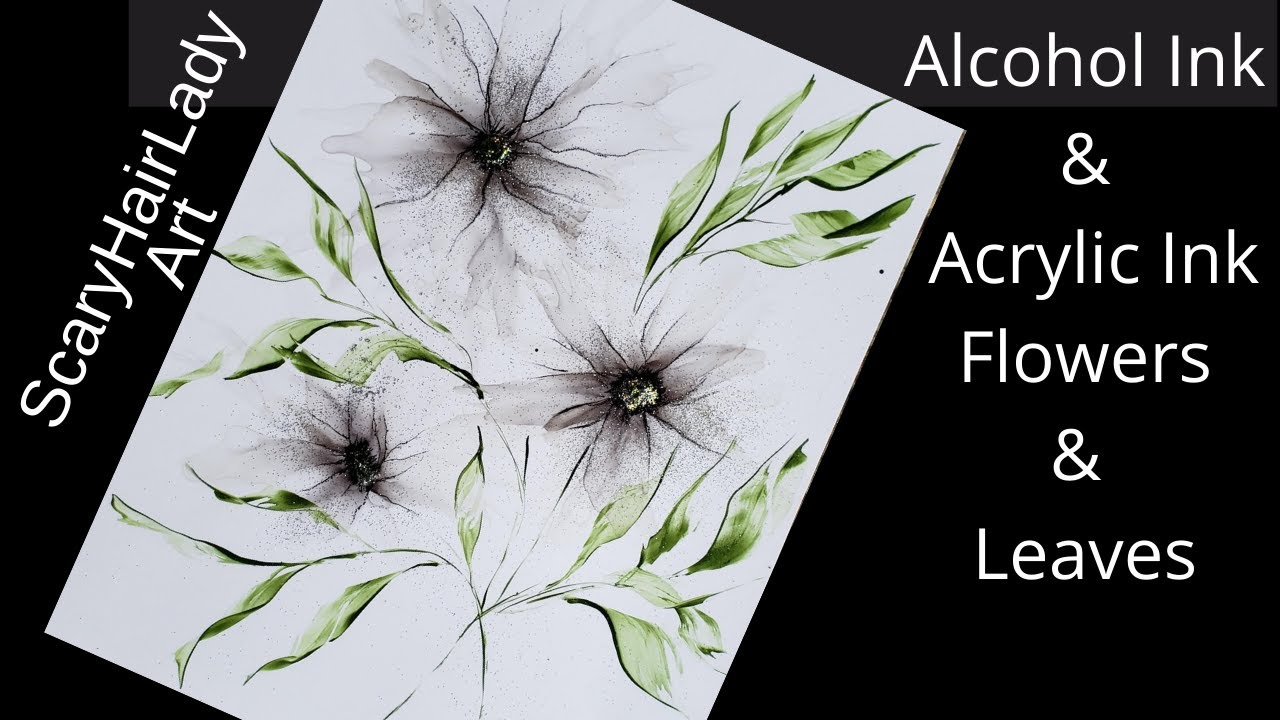 221  Alcohol ink Soft Black/gray flowers with Acrylic Ink Leaves tutorial beginners