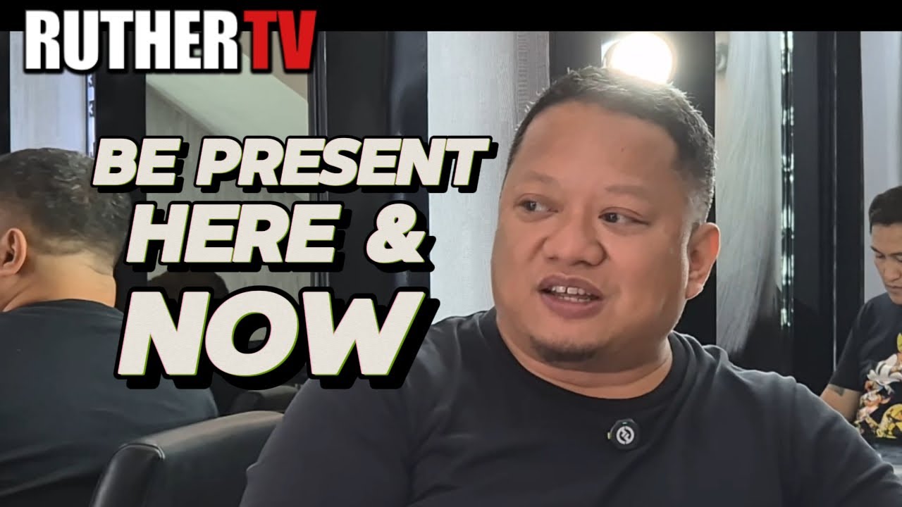 BE PRESENT, HERE, NOW | Ruther TV