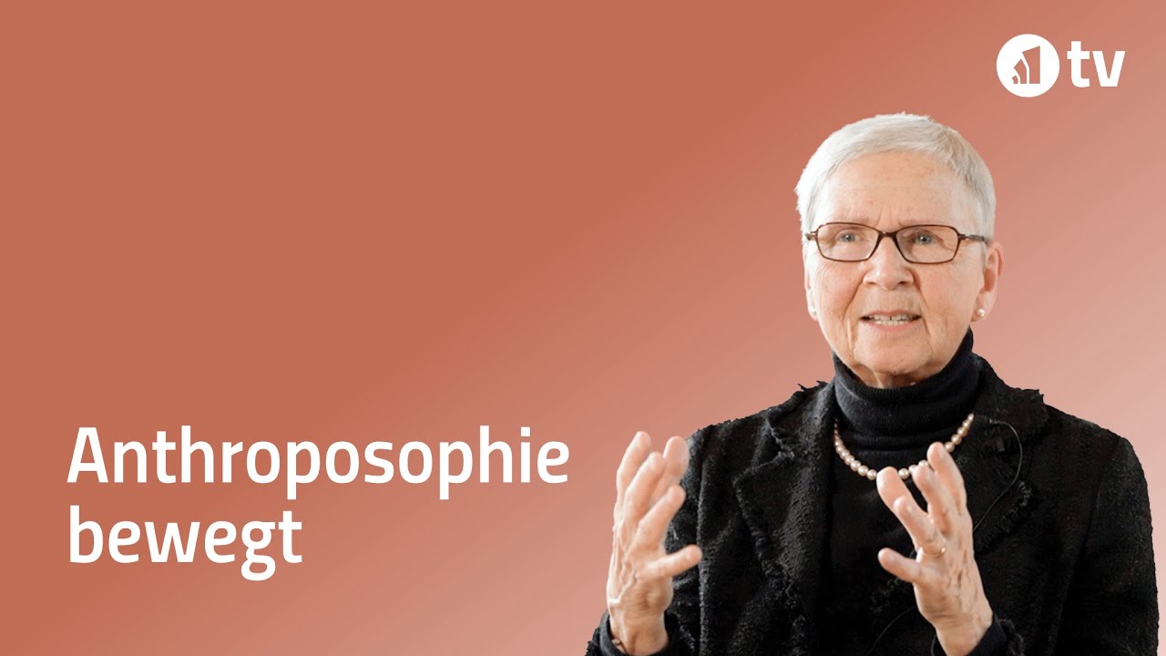 Anthroposophie bewegt · Michaela Glöckler