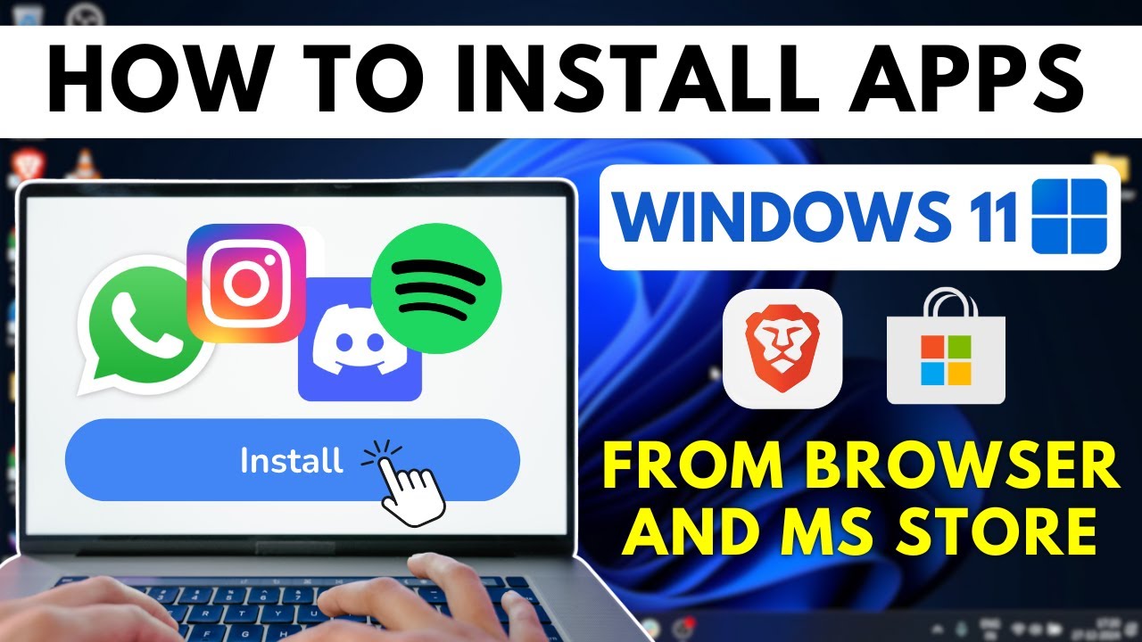 How To Install Apps on Windows 11 - From Browser & Microsoft Store