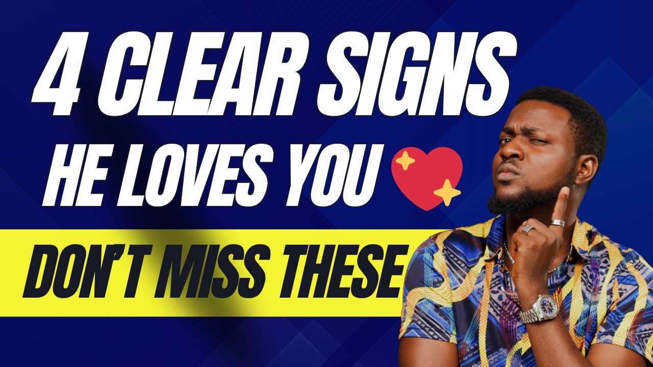 Does He REALLY Love You? 4 Signs You Need to Know