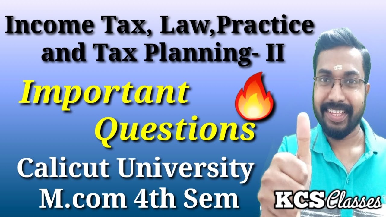 Income Tax,Law, Practice and Tax Planning -II Important Questions|Calicut University M.com 4th Sem