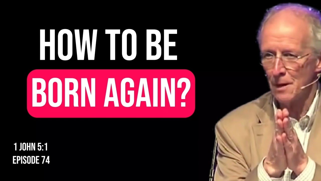 1 John 1:5 | John Piper | What does it mean to be born again?