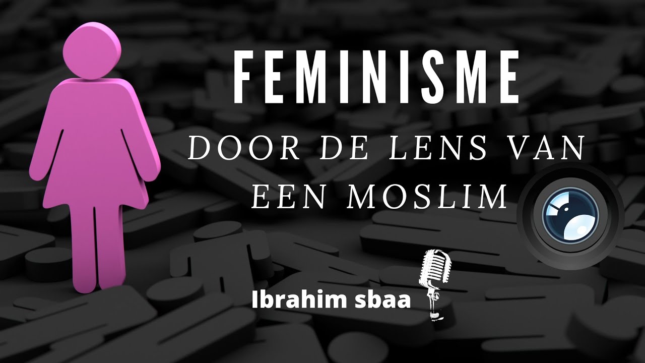 Ibrahim Sbaa - Feminisme door de lens van een moslim