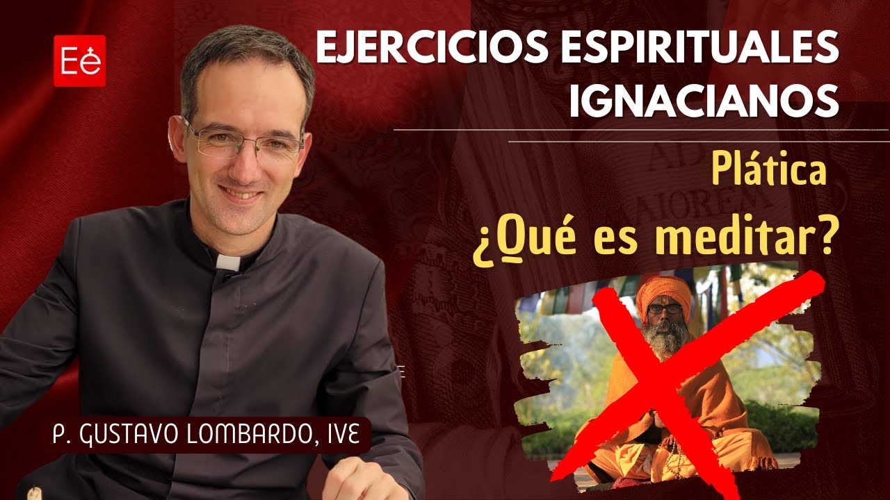 ¿Qué es meditar? - Ejercicios Ignacianos por Internet