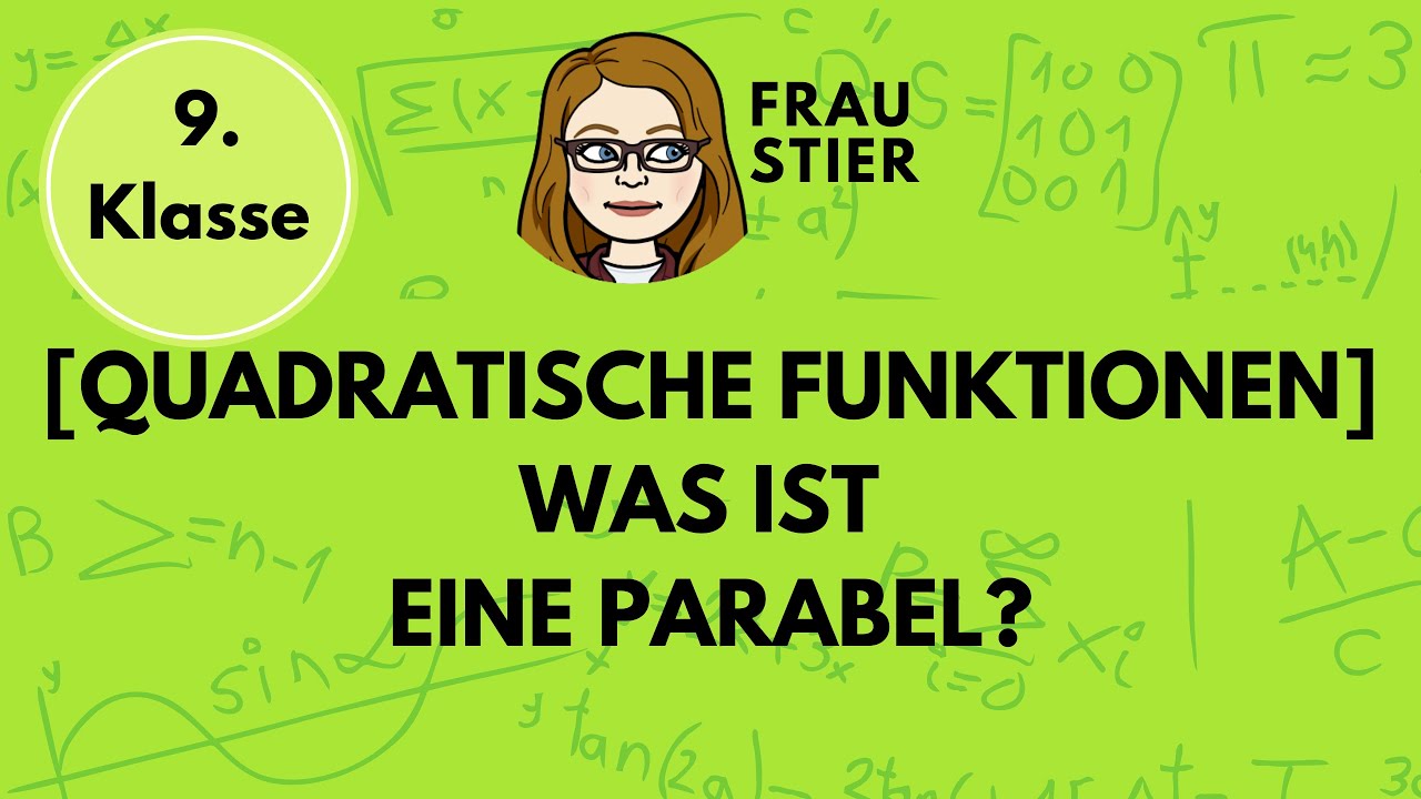 Was ist eine Parabel? Quadratische Funktionen, Graphen
