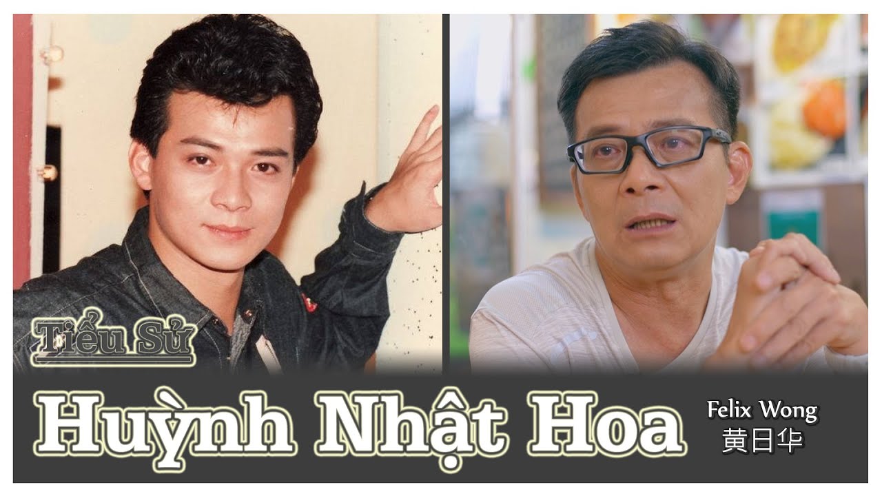 Tiểu Sử Huỳnh Nhật Hoa - Tài Tử Nức Tiếng Hồng Kông Nỗ Lực Vượt Qua Trầm Cảm Sau Khi Vợ Qua Đời