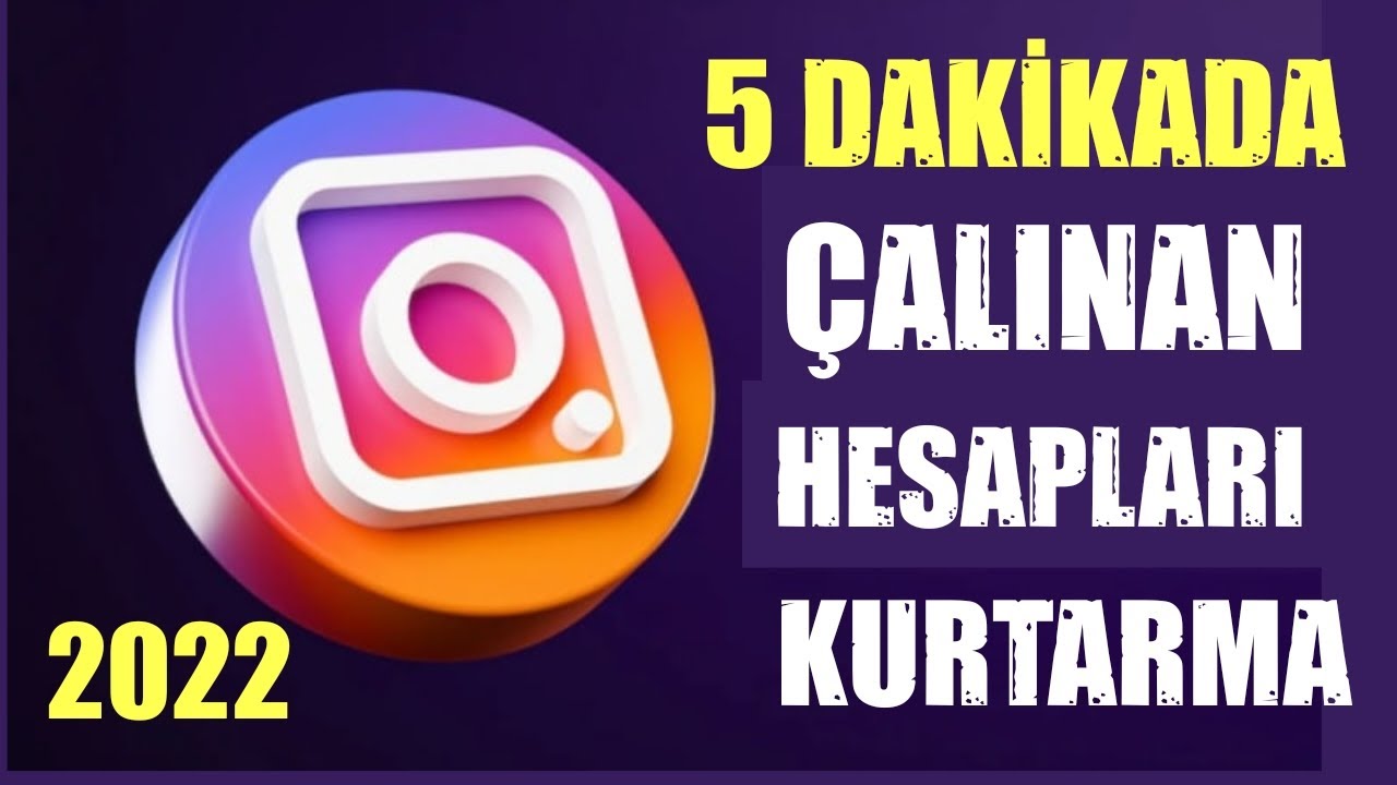 5 Dakikada ÇALINAN INSTAGRAM HESABINI KURTARMA 2022