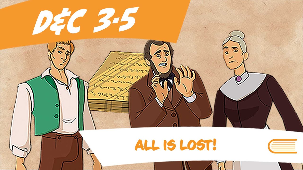 Come Follow Me - D&C 3-5 - All is Lost
