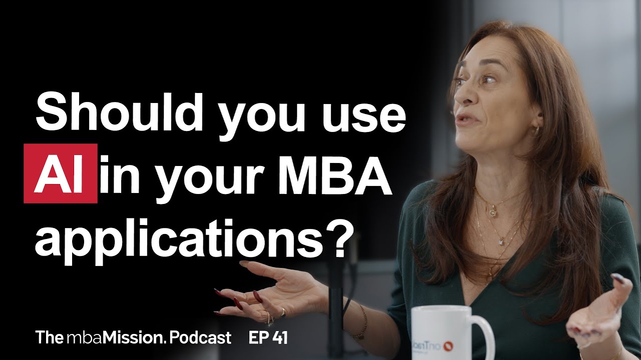 How Should You Use AI in Your MBA Applications? | Ep 41