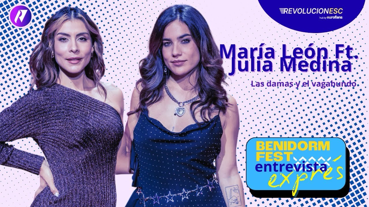 Entrevista a Julia Medina y María León - Las Damas y El Vagabundo 🐾| CANCIONES BENIDORM FEST 2026