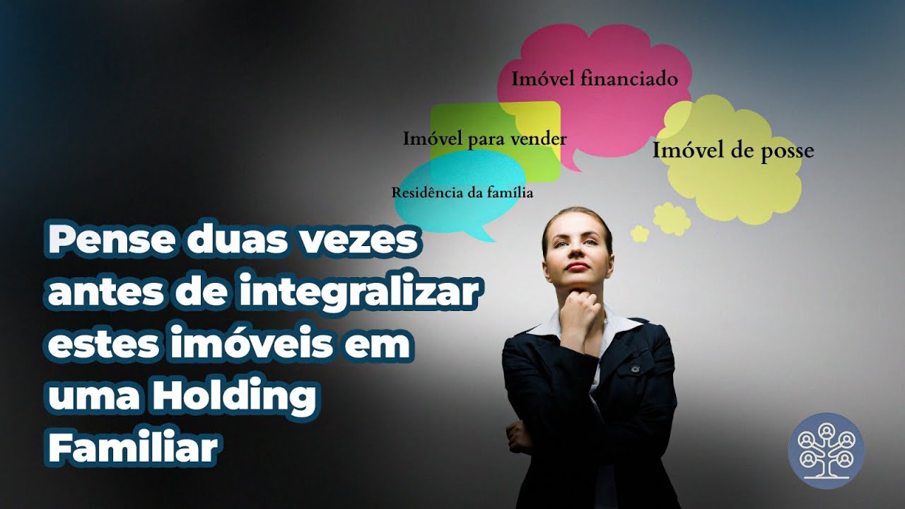 Quais imóveis devo deixar de fora da Holding?