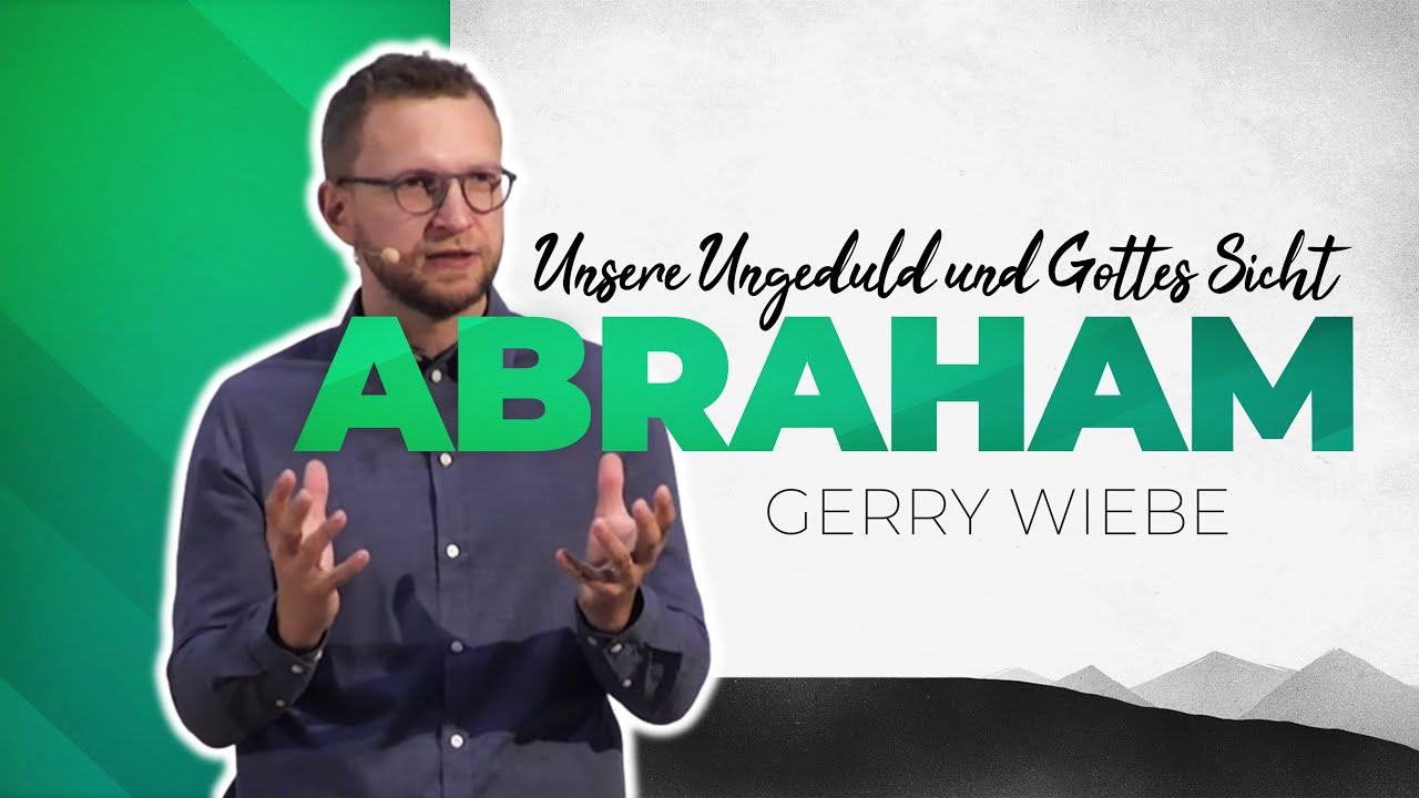 Unsere Ungeduld und Gottes Sicht | Gerry Wiebe| Evangelische Freikirche Bornheim
