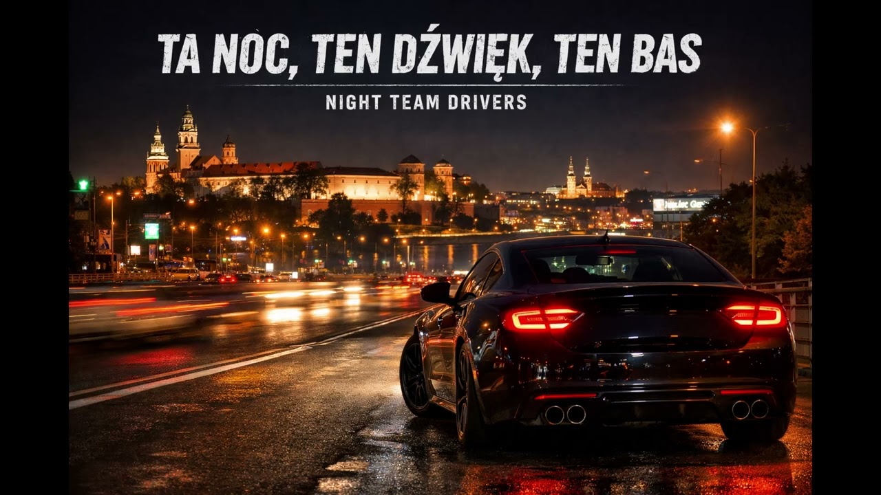 Night Team Drivers - Ta Noc, Ten Dźwięk, Ten Bas I Best car music