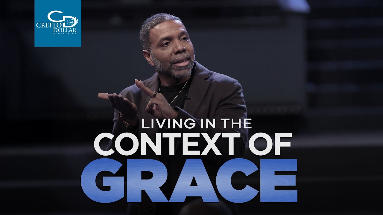 Living in the Context of Grace