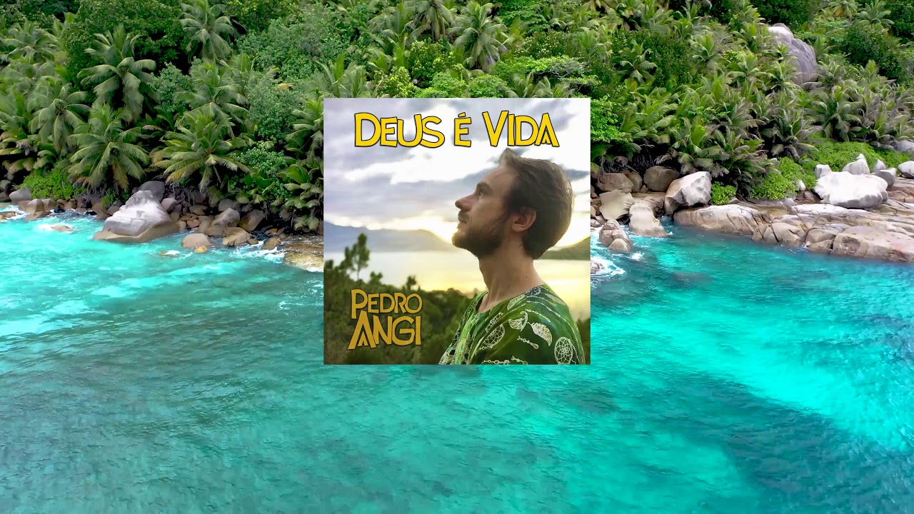 Pedro Angi - Deus é Vida (Lyric Vídeo)