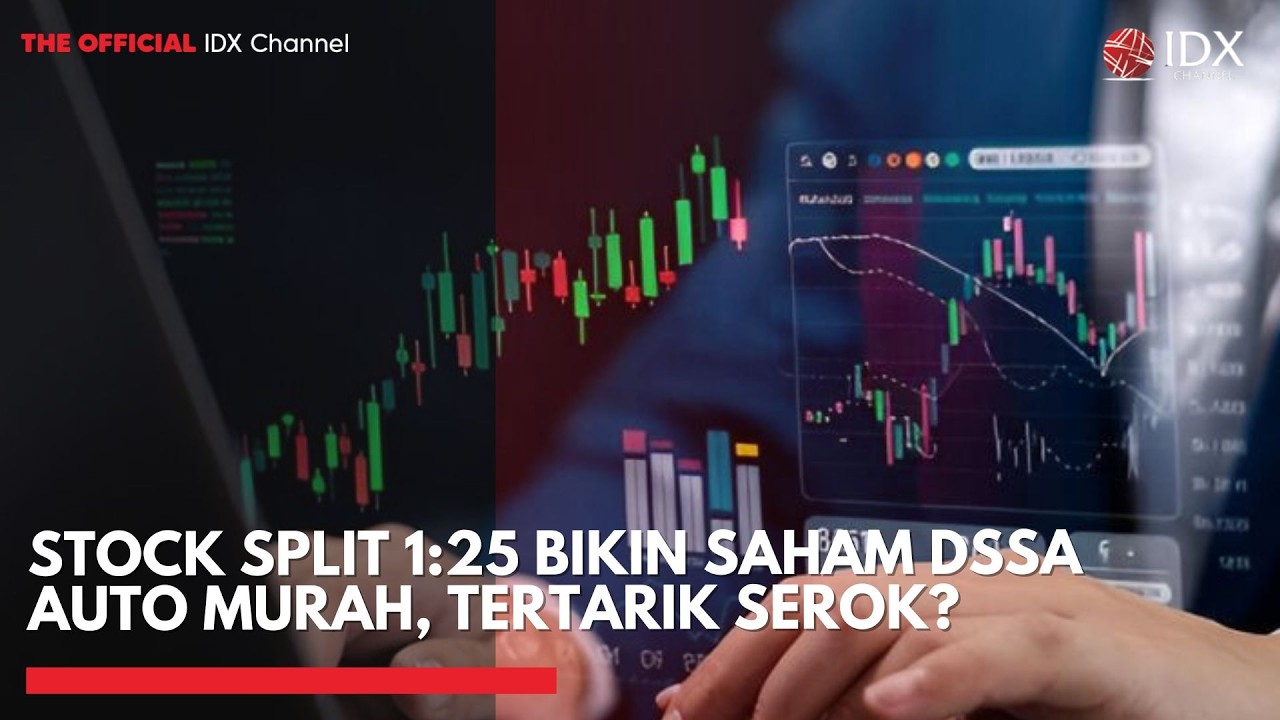Stock Split 1:25 Bikin Saham DSSA Auto Murah, Tertarik Serok? | TOP 5