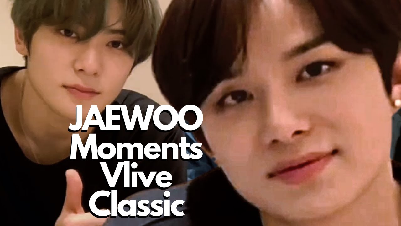 JAEWOO MOMENTS VLIVE CLASSIC: THE GREATEST EVER!