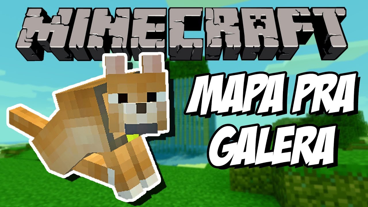 Minecraft: Mapa para a Galera.