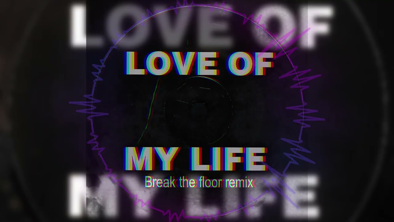 Dr Who - Love Of My Life - Break the Floor Remix