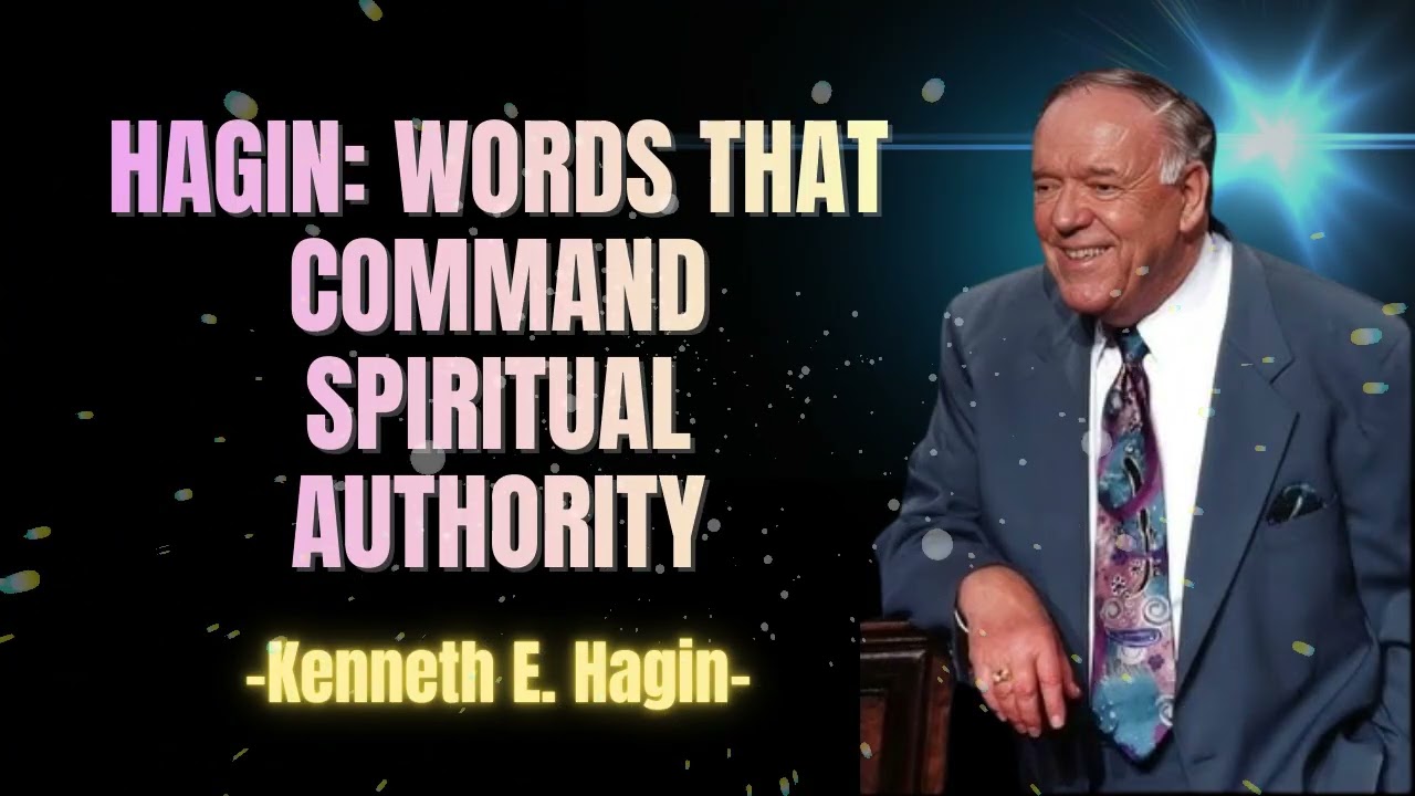 The Authority of the Believer Explained Simply - Kenneth E. Hagin Sermon