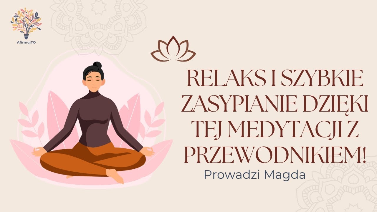 Dzięki tej medytacji z przewodnikiem zaśniesz szybko i głęboko! Prowadzi Magda
