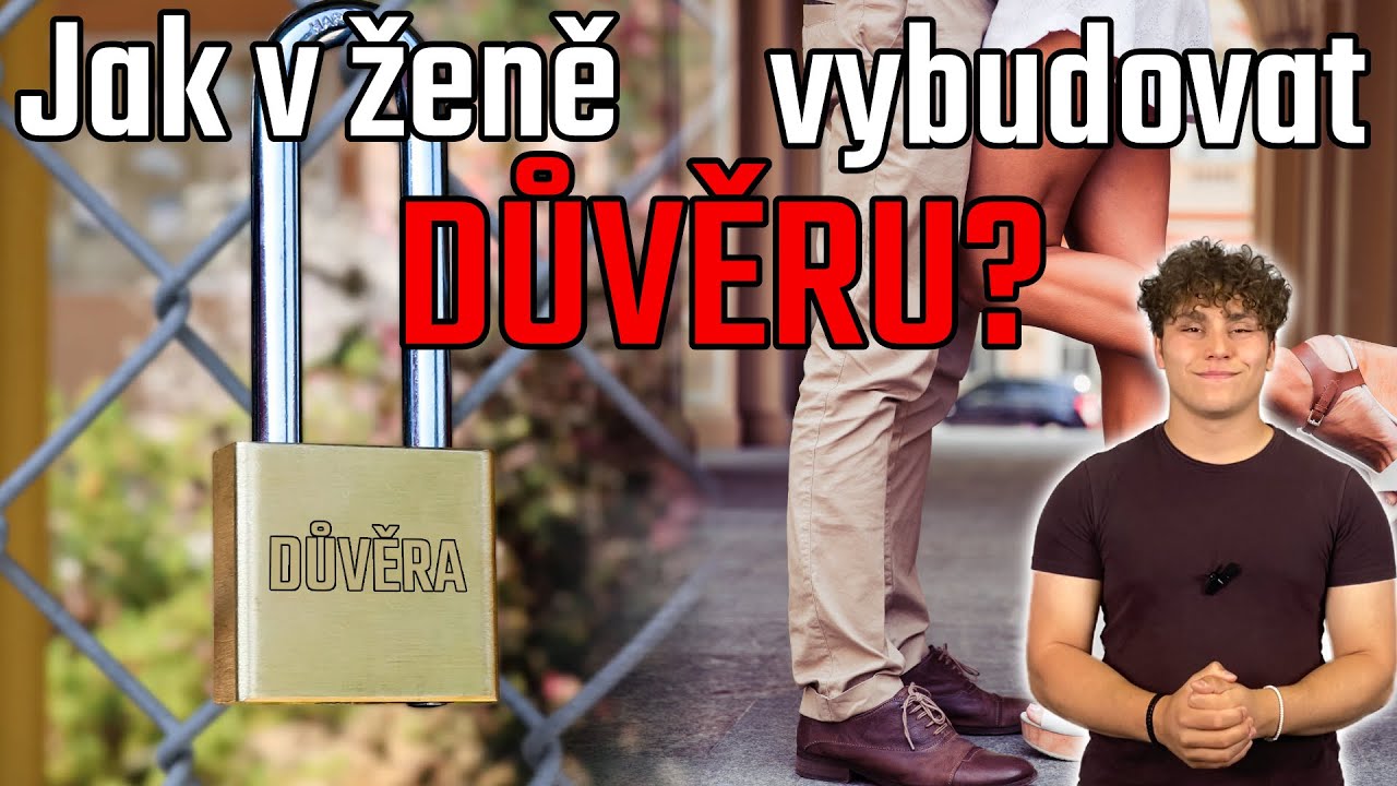 JAK VYBUDOVAT V HOLCE DŮVĚRU