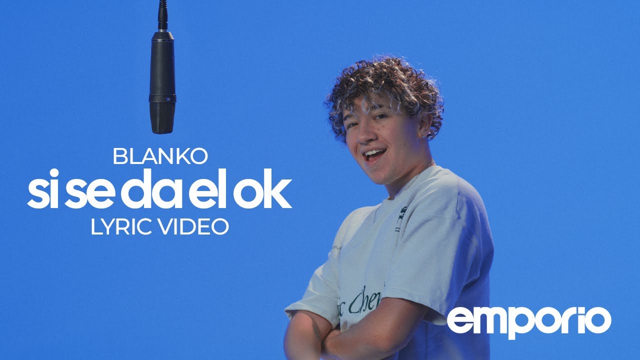 BLANKO - Si se da el Ok (Official Lyric Video)