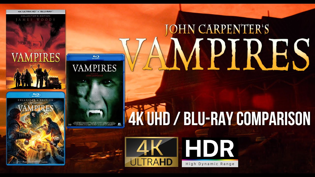 John Carpenter's Vampires (1998) 4K UHD HDR (2025 Shout Factory) / Blu-ray (2010/2019) Comparison