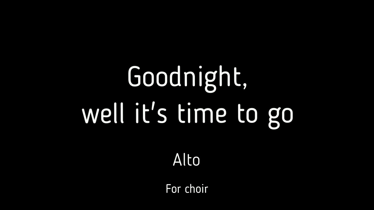Choir/chór Goodnight, Well it's time to go - Alto + score