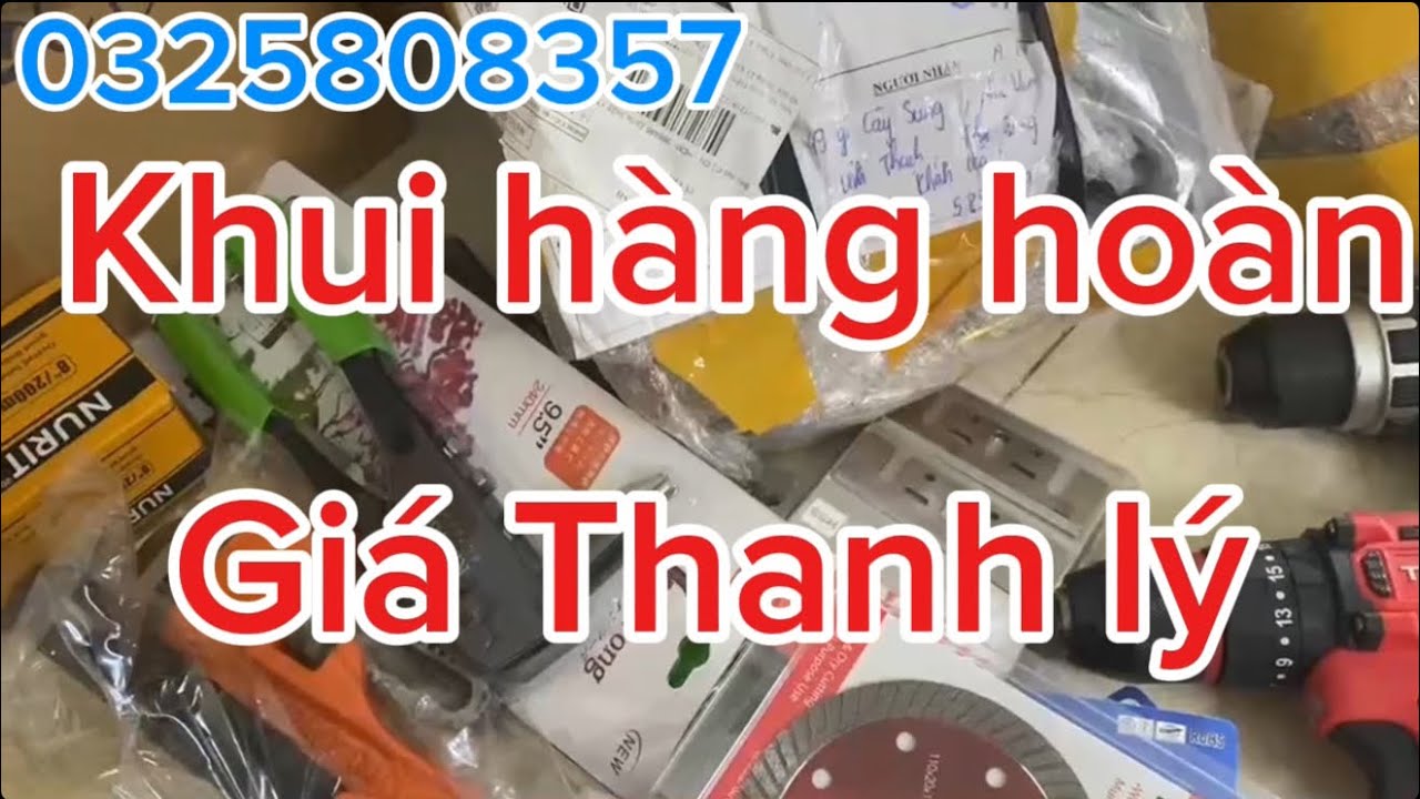 💥💥💥khui hàng hoàn,thân khoan,máy mài,bulông,cưa pin,thổi lá,đồ nghề,kim khí 