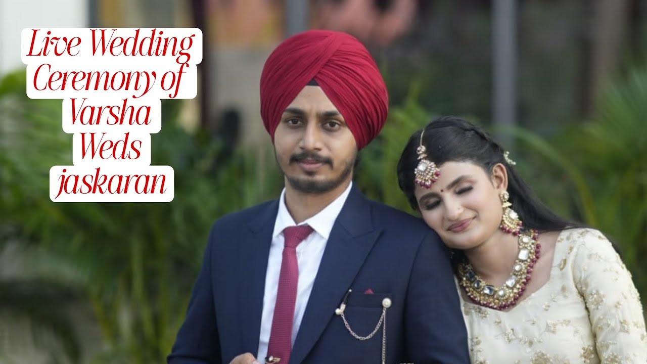 Live Wedding Ceremony Varsha Weds Jaskaran