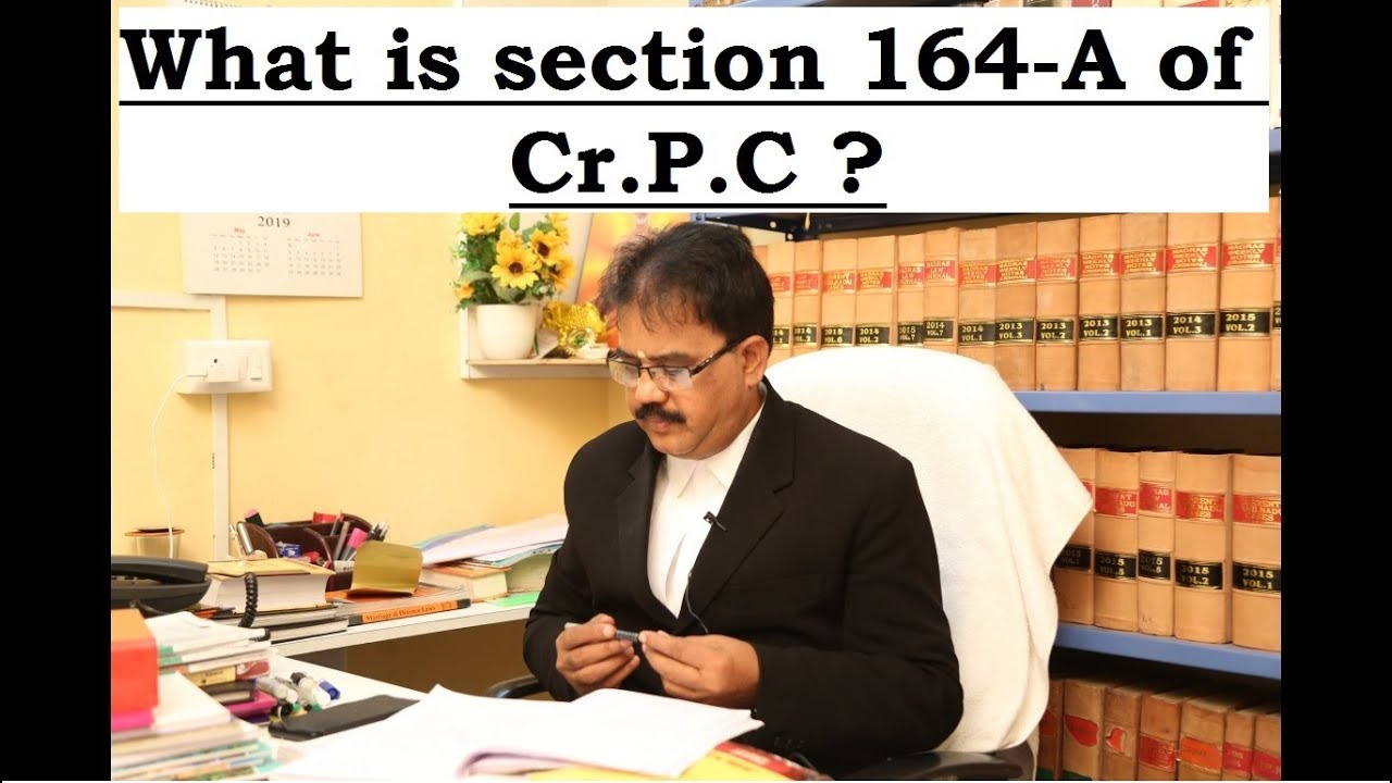 What is section 164-A of Cr.P.C ?