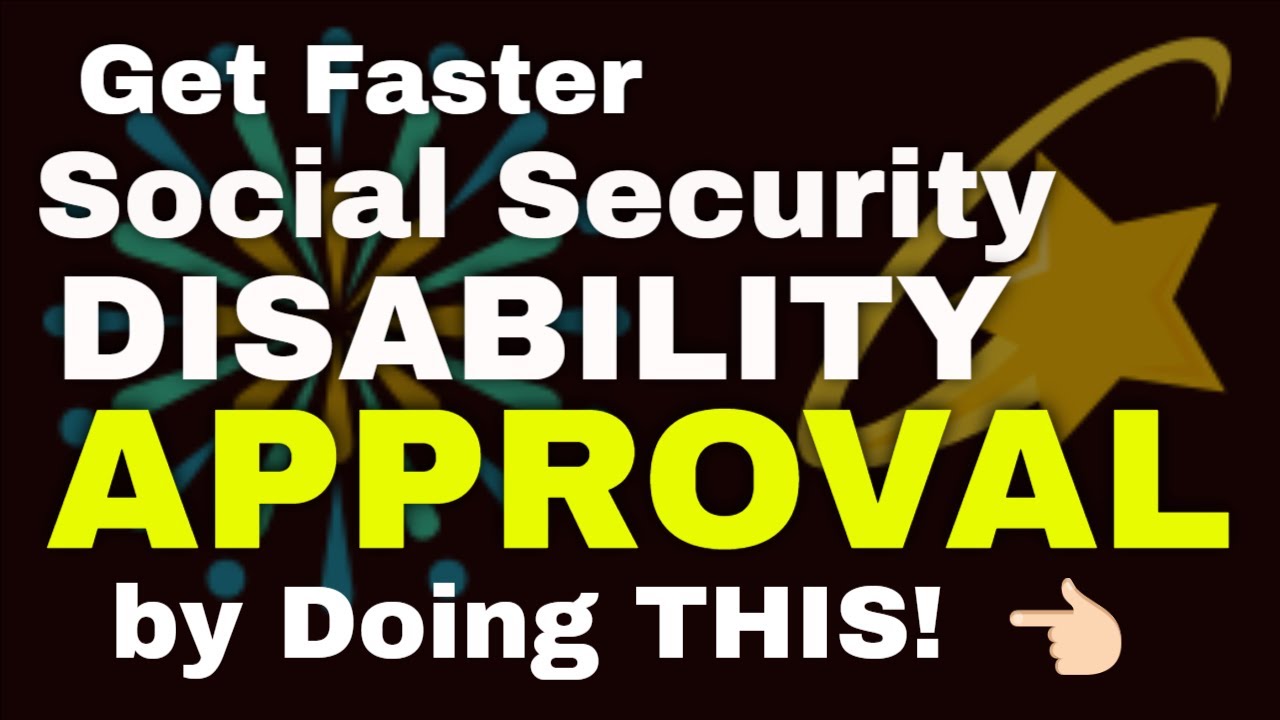 How to Expedite Your Approval of Social Security Disability