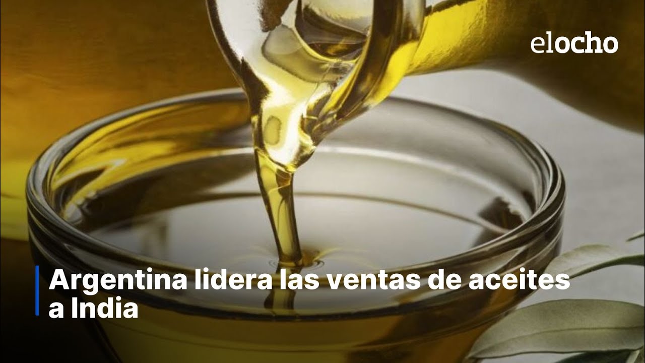 ARGENTINA LIDERA LAS VENTAS DE ACEITES A INDIA