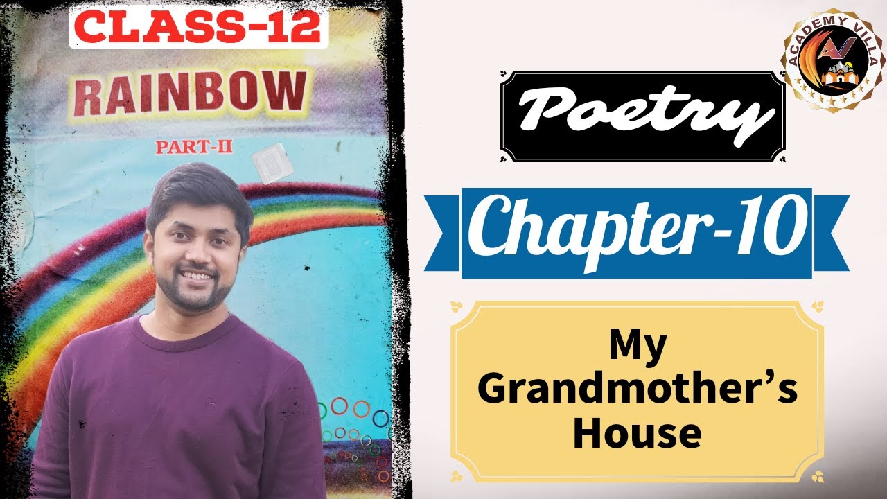 My Grandmother's House| Class 12| Poetry | Chapter - 10| Academy Villa| Bihar Board