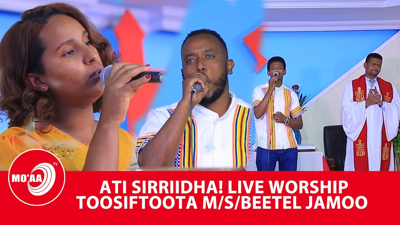 ATI SIRRIIDHA 1 LIVE WORSHIP MANA SAGADAA BEETEEL JAMOO